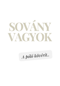 SOVÁNY VAGYOK, a póló kövérít